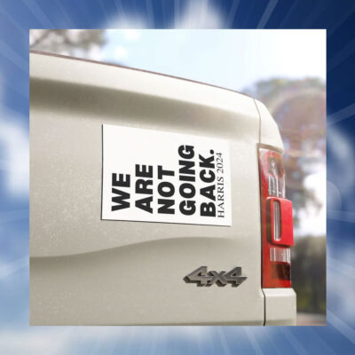 We Are Not Going Back Harris 2024 Car Magnet
