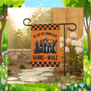 We Are Not Going Back Harris Walz 2024 Garden Flags