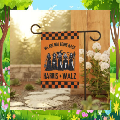 We Are Not Going Back Harris Walz 2024 Garden Flags