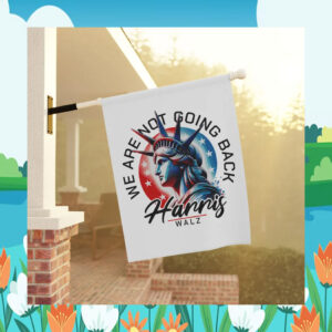 We Are Not Going Back Harris Walz Flag
