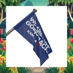 We Are Not Going Back Kamala 2024 Flag