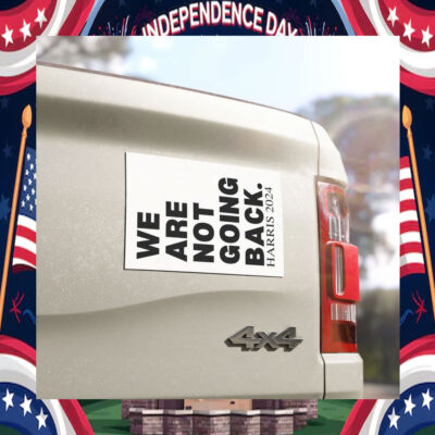 We Are Not Going Back Kamala Harris 2024 Car Magnet