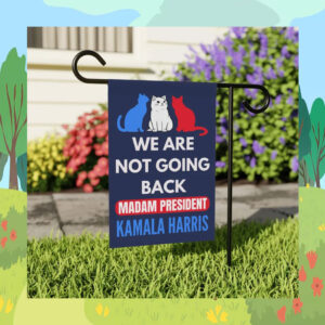 We Are Not Going Back Madam President Kamala Harris Flag