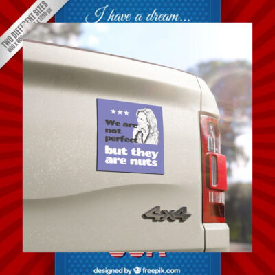 We Are Not Perfect But They Are Nuts Kamala Car Magnet