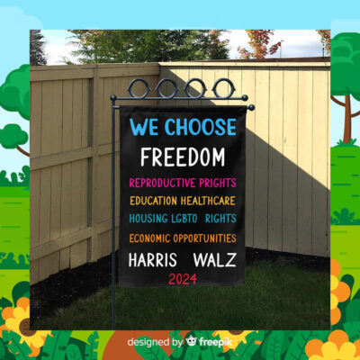 We Choose Freedom Harris Walz 2024 Election Flag