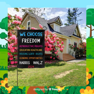 We Choose Freedom Harris Walz 2024 Election Flag