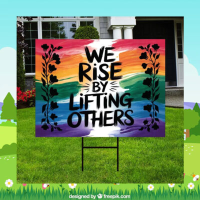 We Rise By Lifting Others Kamala Harris Yard Sign