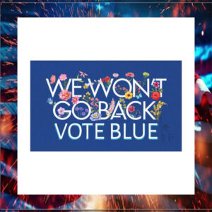 We Won't Go Back Vote Blue Kamala Harris Car Magnet