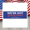 We're Not Going Back Harris For President Car Magnet