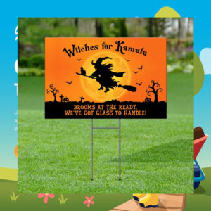 Witches For Kamala Brooms At The Ready, We've Got Glass To Handle! 2024 Halloween Yard Sign