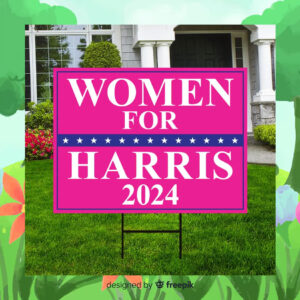 Women For Harris 2024 Yard Sign