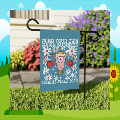 Women Mind Your Own Damn Business Harris Walz 2024 Flag