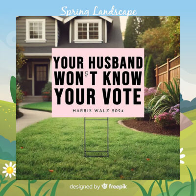 Your Husband Won't Know Your Vote Harris Walz 2024 Yard Sign