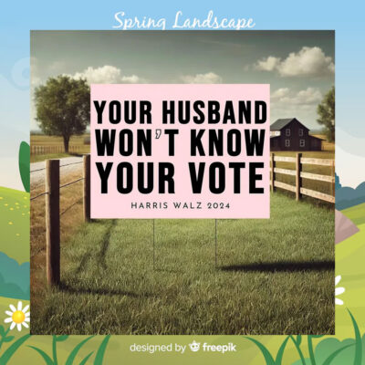 Your Husband Won't Know Your Vote Harris Walz 2024 Yard Sign