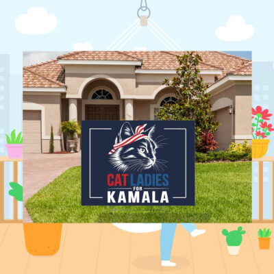 2024 Cat Ladies For Kamala Yard Signs