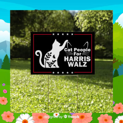 2024 Cat People For Harris Walz Yard Signs