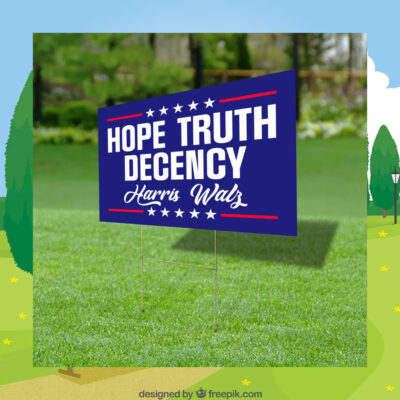 2024 Harris Walz Hope Truth Decency Yard Sign
