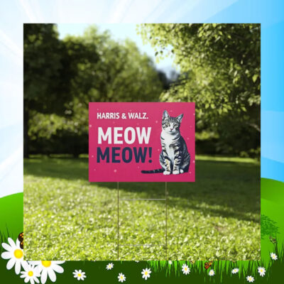 2024 Harris Walz Meow Meow Yard Sign
