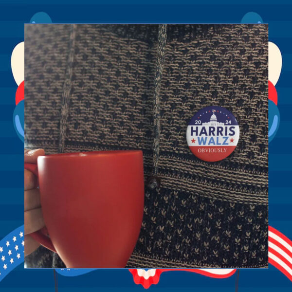 2024 Harris Walz Obviously Button