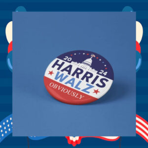 2024 Harris Walz Obviously Button