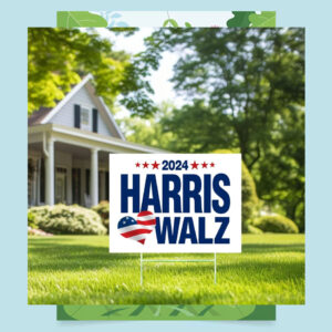 2024 Harris Walz Yard Sign