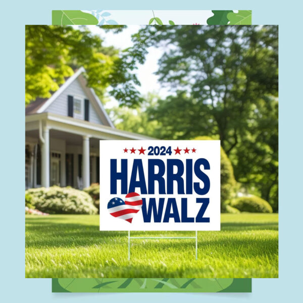 2024 Harris Walz Yard Sign