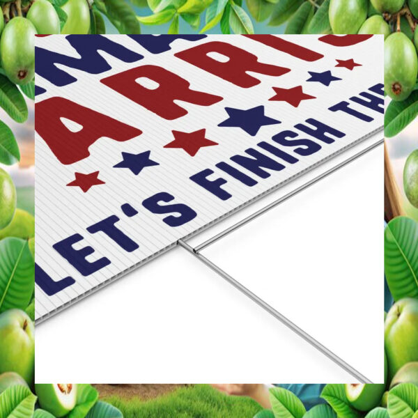 2024 Kamala Harris Let's Finish The Job Election Yard Sign