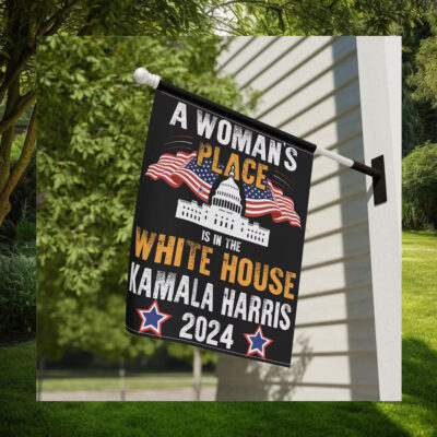 A Woman's Place Is In The White House Kamala Harris 24 Flag