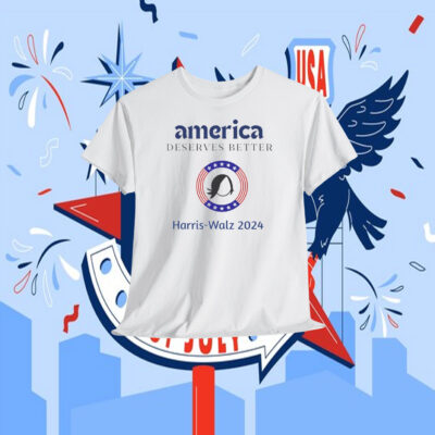 America Deserves Better Harris Walz 2024 Shirt