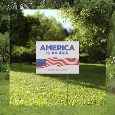 America Is An Idea Harris Walz 24 Yard Signs