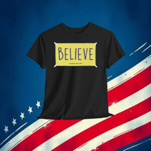 Believe Harris Walz 2024 Shirt