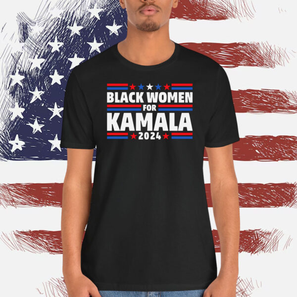 Black Women For Kamala 2024 Shirt
