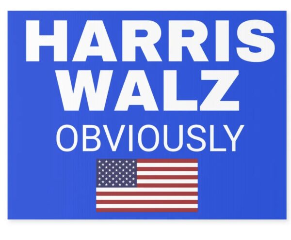 Blue Harris Walz Obviously Yard Sign