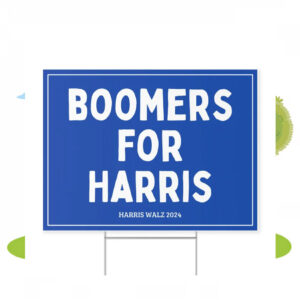 Boomers For Harris 24 Yard Sign