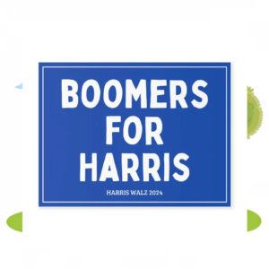 Boomers For Harris 24 Yard Sign