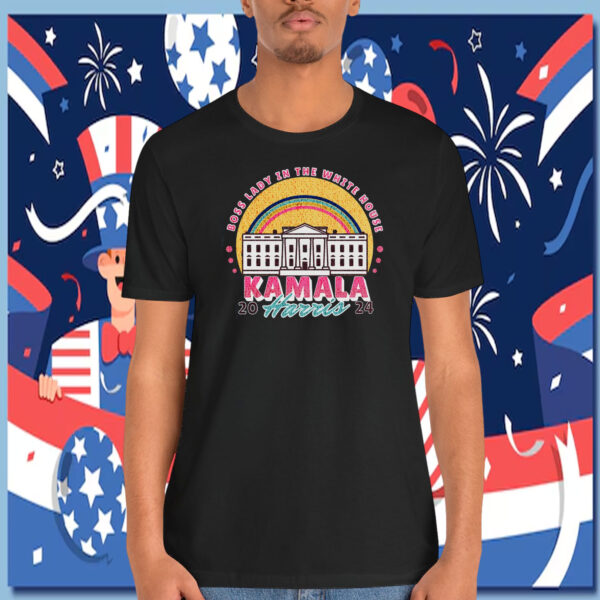 Boss Lady In The White House Kamala Harris 2024 Shirts
