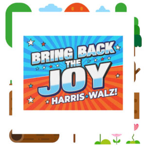 Bring Back The Joy Harri Walz Yard Sign