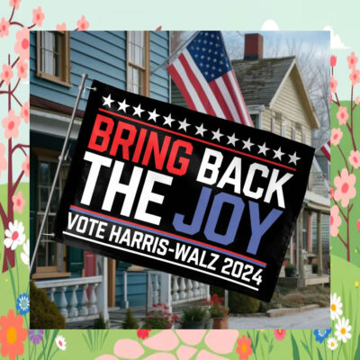 Bring Back The Joy Vote Harris Walz 2024 Flag