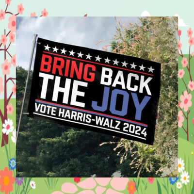 Bring Back The Joy Vote Harris Walz 2024 Flag