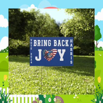 Bring Back The Joy Vote Harris Walz 24 Yard Signs