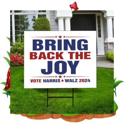 Bring Back The Joy Vote Harris Walz Yard Sign