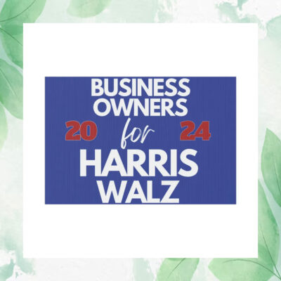 Business Owners For Harris Walz 2024 Plastic Yard Sign