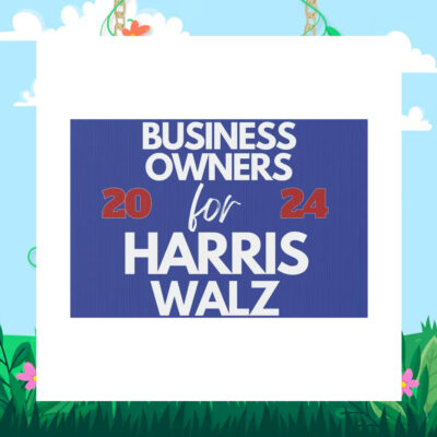 Business Owners For Harris Walz Yard Sign