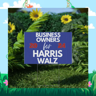 Business Owners For Harris Walz Yard Sign