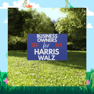 Business Owners For Harris Walz Yard Sign