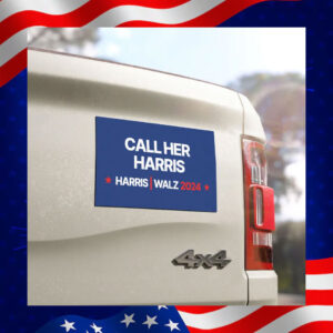 Call Her Harris - Harris Walz 2024 Car Magnet