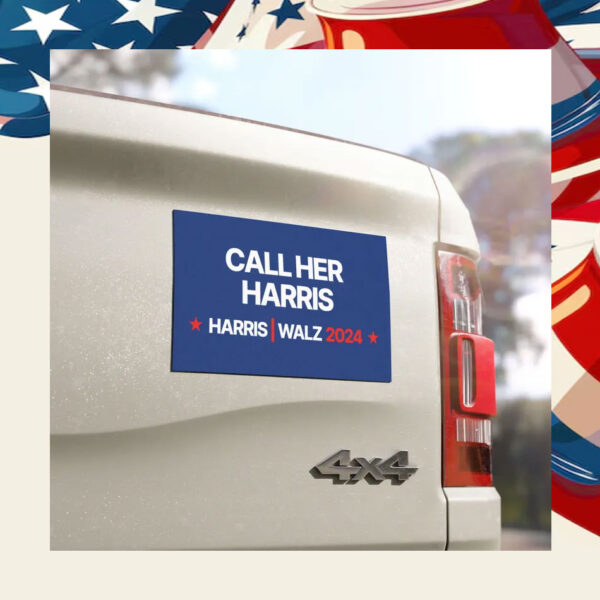 Call Her Harris - Harris Walz 2024 Car Magnets