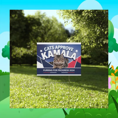 Cat Approve Kamala Purring For Progress 2024 Yard Sign