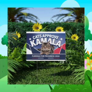 Cat Approve Kamala Purring For Progress 2024 Yard Sign