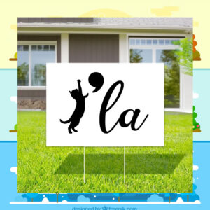 Cat Comma La Harris 2024 Yard Sign